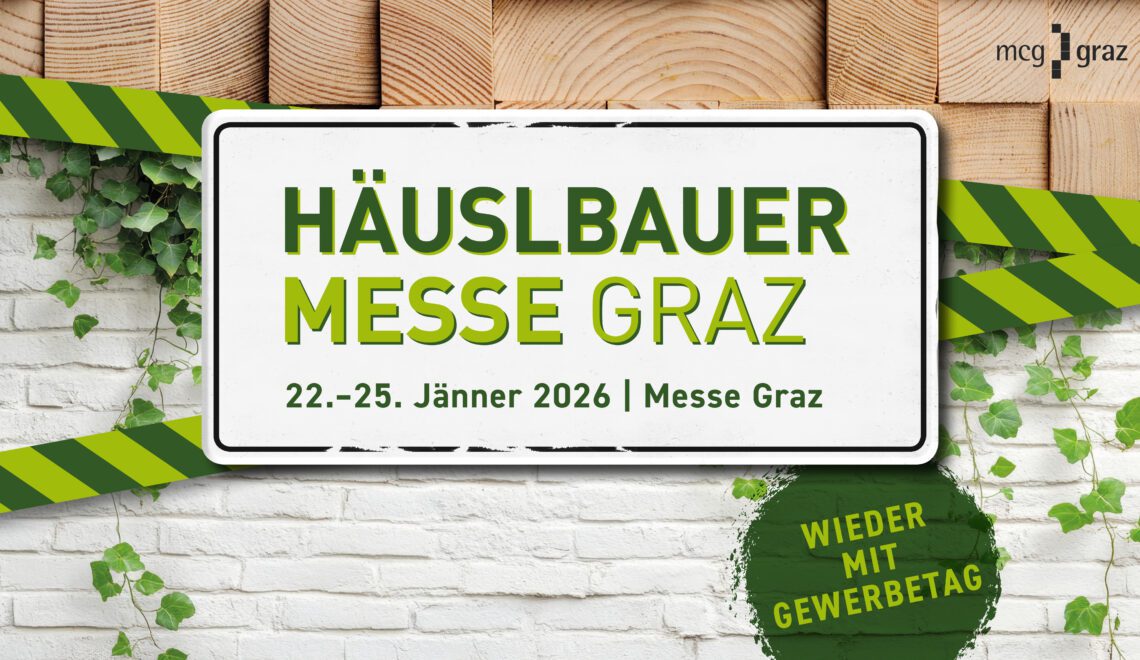 Häuslbauermesse Graz 2026: Zukunft bauen, Leben gestalten
